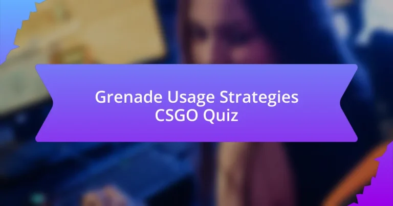 Grenade Usage Strategies CSGO Quiz