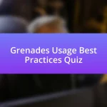 Grenades Usage Best Practices Quiz