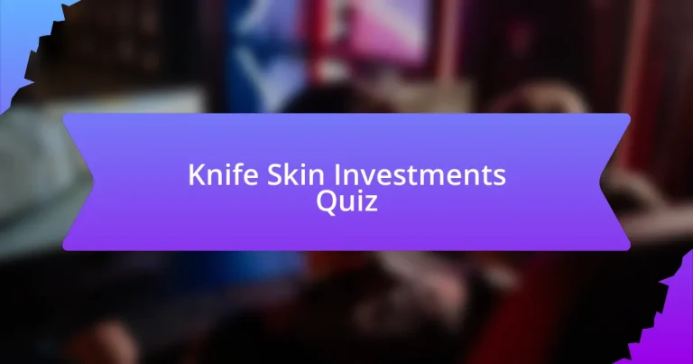 Knife Skin Investments Quiz