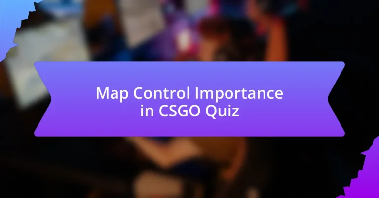 Map Control Importance in CSGO Quiz