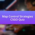 Map Control Strategies CSGO Quiz