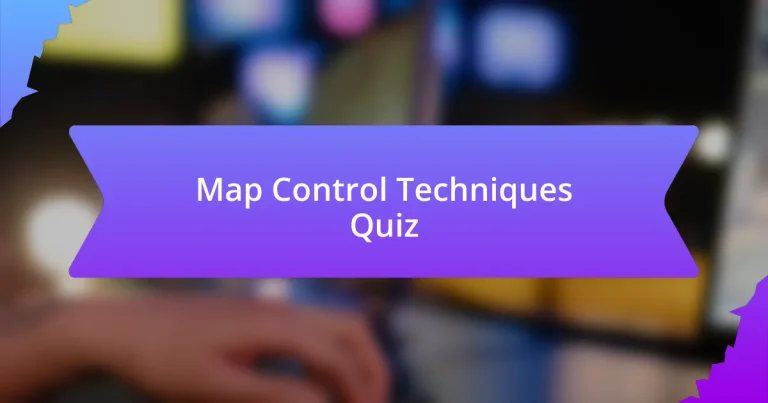 Map Control Techniques Quiz