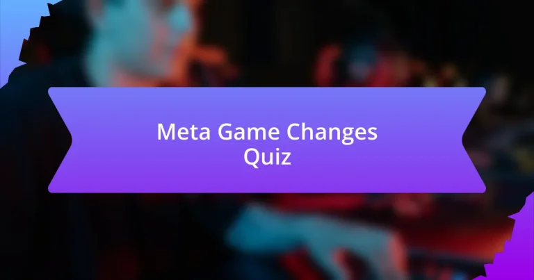 Meta Game Changes Quiz