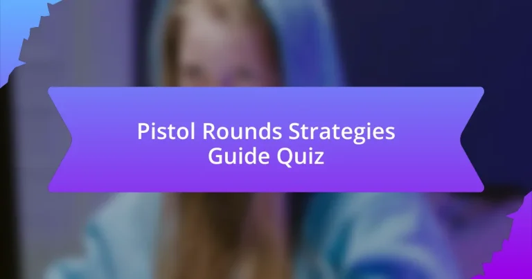 Pistol Rounds Strategies Guide Quiz