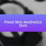 Pistol Skin Aesthetics Quiz