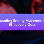 Reading Enemy Movements Effectively Quiz