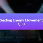 Reading Enemy Movements Quiz