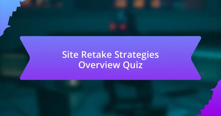 Site Retake Strategies Overview Quiz