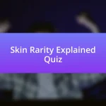Skin Rarity Explained Quiz