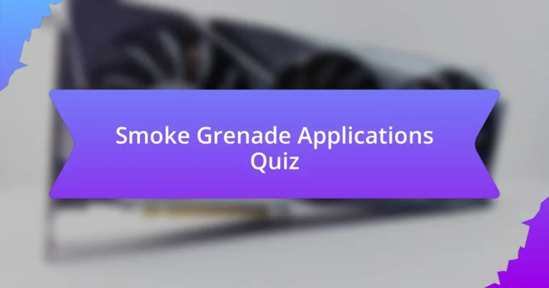 Smoke Grenade Applications Quiz