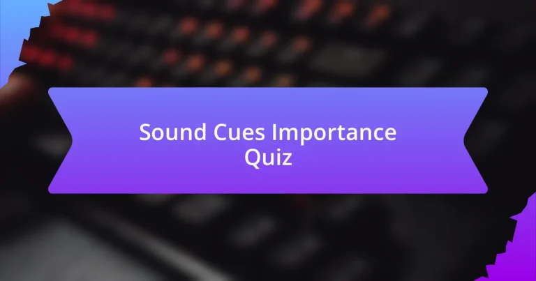 Sound Cues Importance Quiz