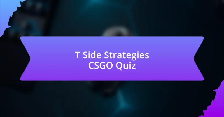T Side Strategies CSGO Quiz