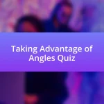Taking Advantage of Angles Quiz