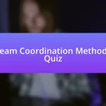 Team Coordination Methods Quiz
