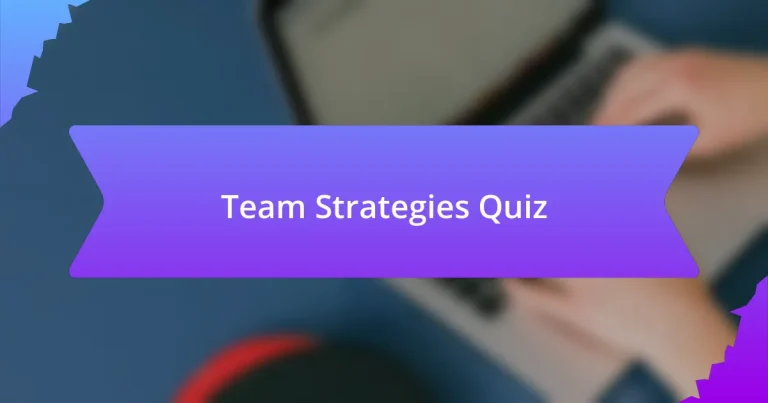 Team Strategies Quiz