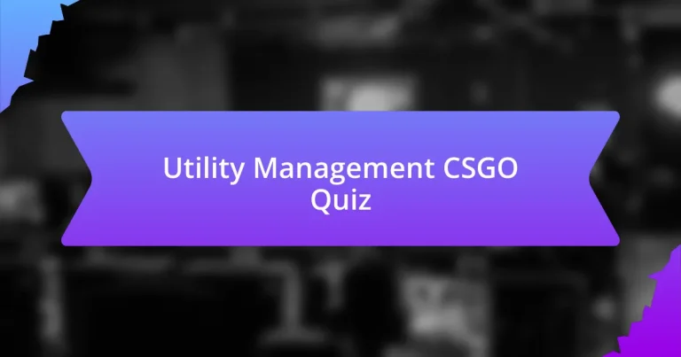 Utility Management CSGO Quiz