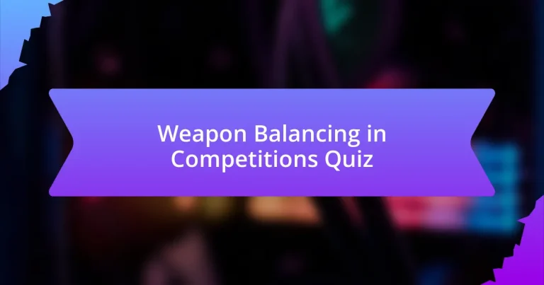 Weapon Balancing in Competitions Quiz