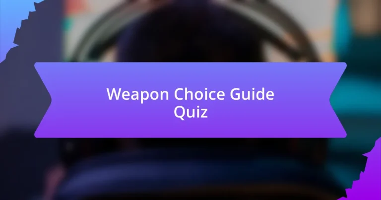 Weapon Choice Guide Quiz