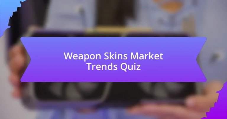 Weapon Skins Market Trends Quiz