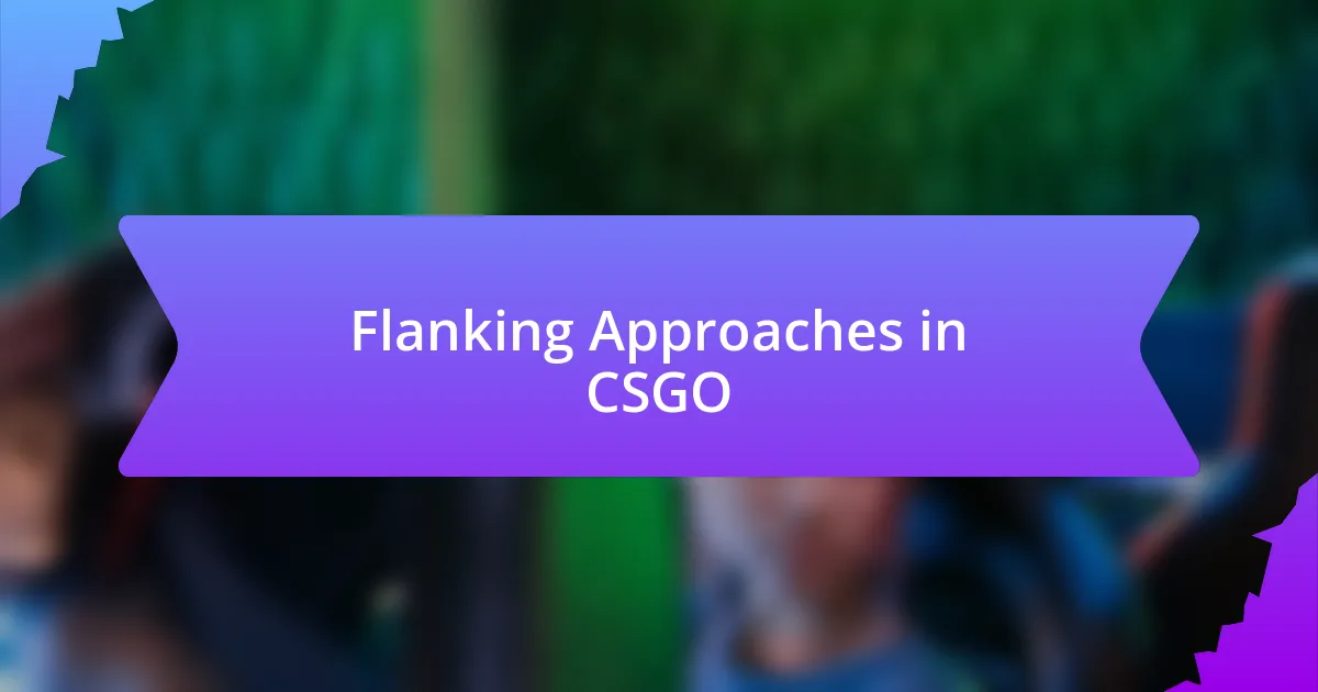 Flanking Approaches in CSGO