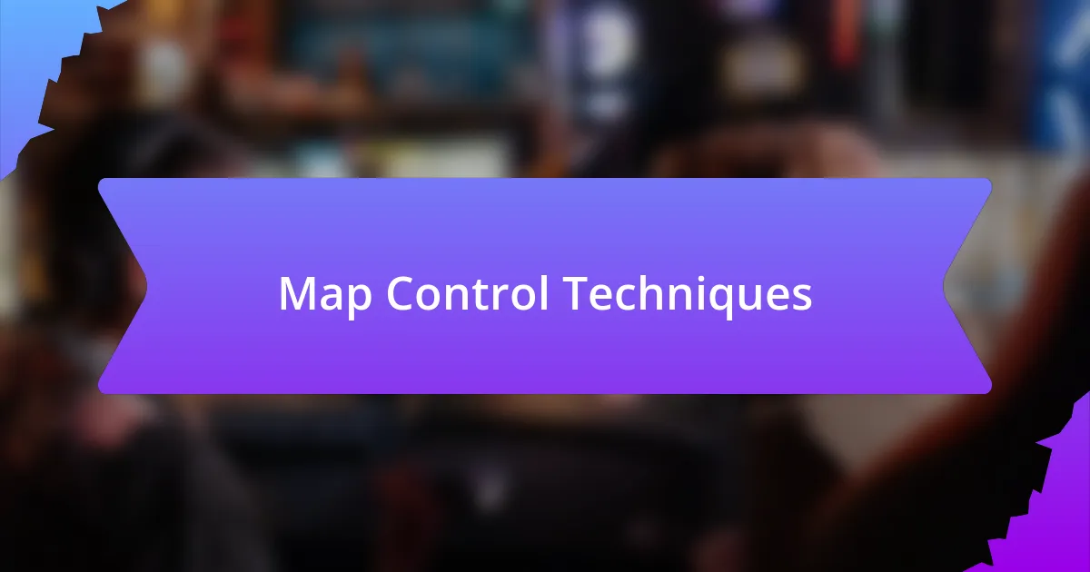 Map Control Techniques
