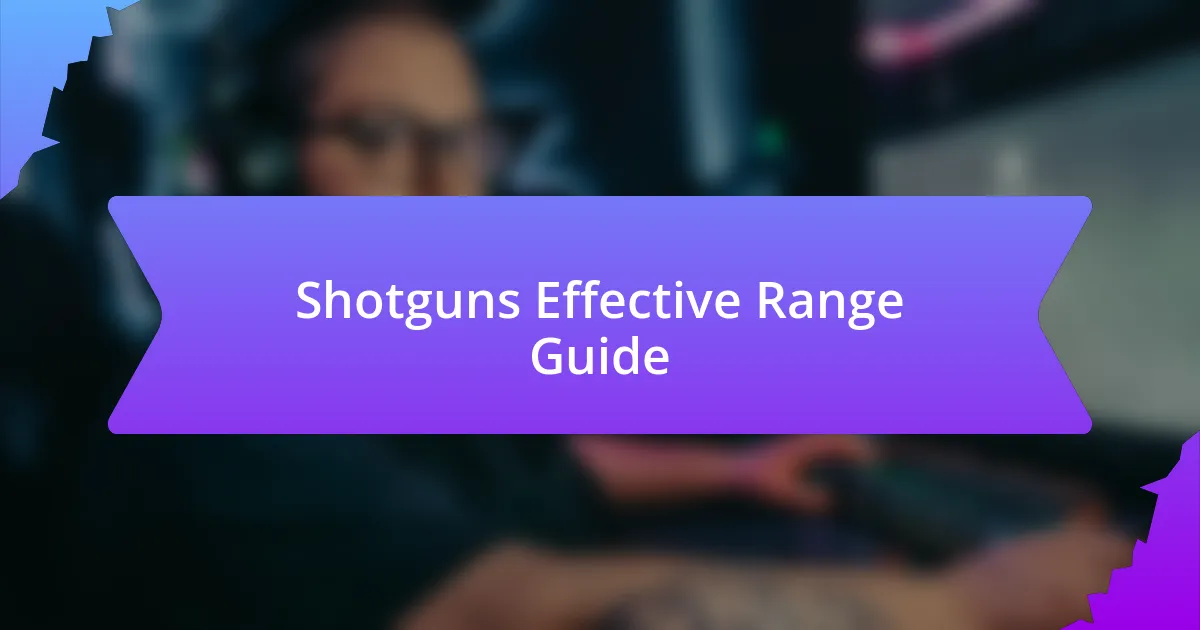 Shotguns Effective Range Guide