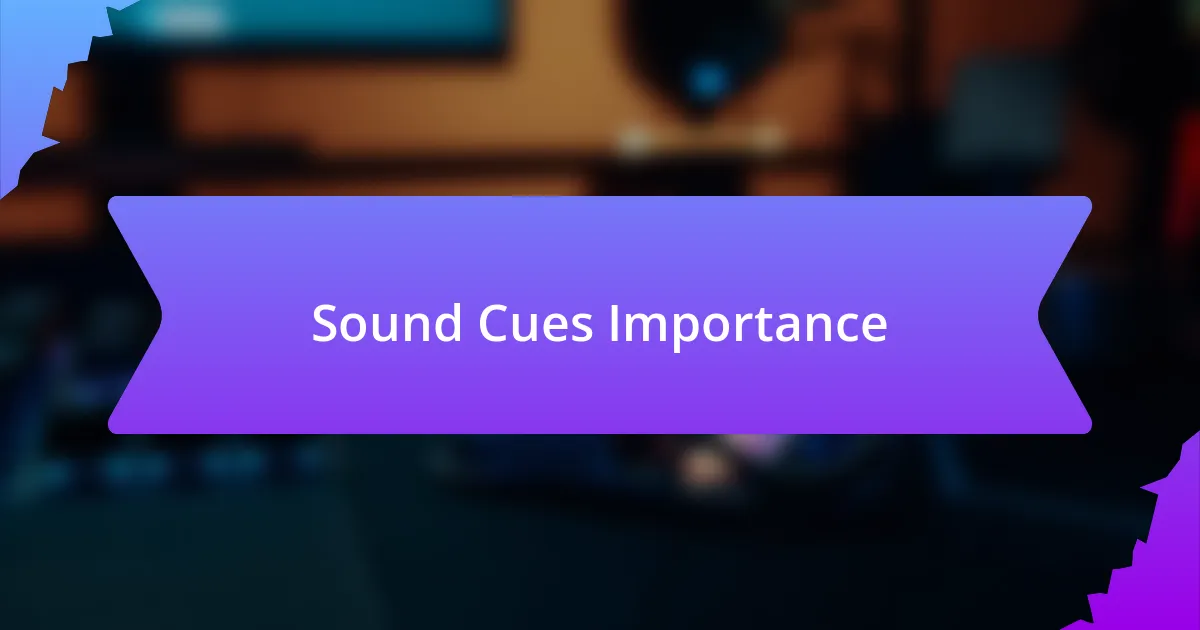 Sound Cues Importance