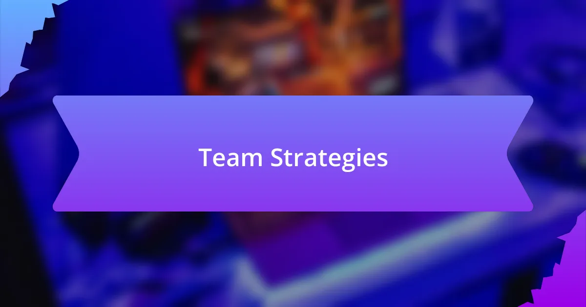 Team Strategies