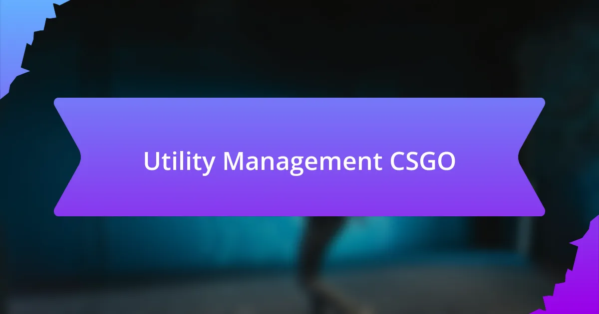 Utility Management CSGO